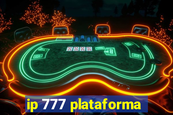 ip 777 plataforma